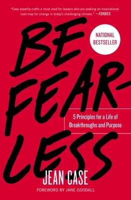 Be Fearless: 5 Principles for a Life of Breakthroughs and Purpose - Case, Jean