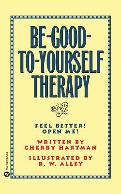 Be-Good-To-Yourself Therapy - Hartman, Cherry