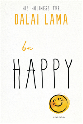 Be Happy - Dalai Lama