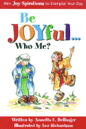 Be Joyful... Who Me?
