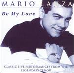 Be My Love: Classic Live Performances from the Legendary Tenor