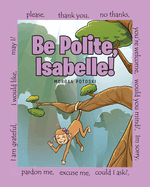 Be Polite, Isabelle!