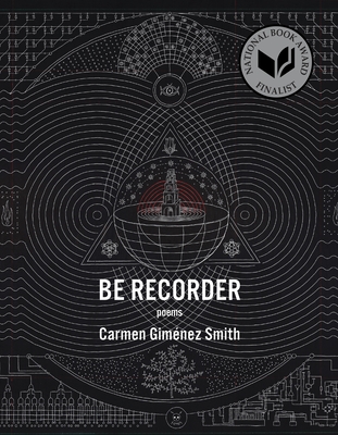Be Recorder: Poems - Gimnez, Carmen