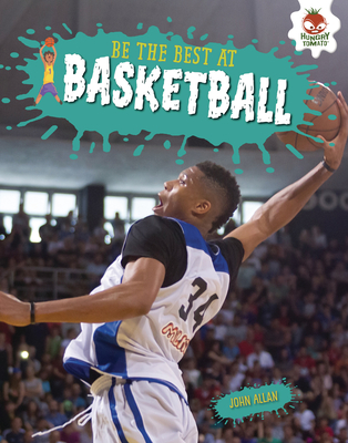 Be the Best at Basketball - Allan, John