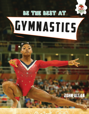 Be the Best at Gymnastics - Allan, John