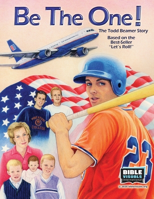 Be the One!: The Todd Beamer Story - Huber, Elaine, and Bowles, Judy, and International, Bible Visuals
