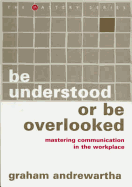 Be Understood or Be Overlooked