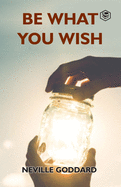 Be What You Wish
