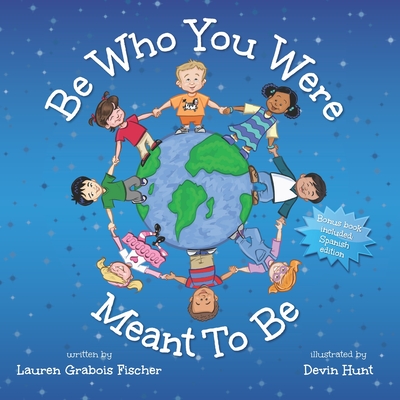 Be Who You Were Meant To Be - Fischer, Lauren Grabois