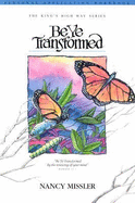 Be Ye Transformed Application Workbook - Missler, Nancy