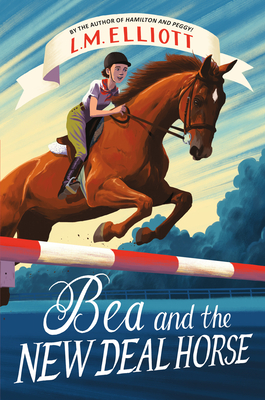 Bea and the New Deal Horse - Elliott, L M