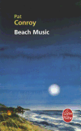 Beach Music - Conroy, Pat, and Cartano, Francoise (Translated by)
