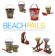 Beach Pails: Classic Toys of Surf and Sand