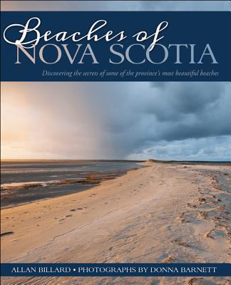 Beaches of Nova Scotia: Discovering the Secrets of Some of the Province ...