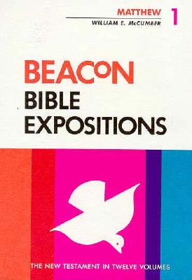 Beacon Bible Expositions, Volume 1: Matthew - McCumber, W E