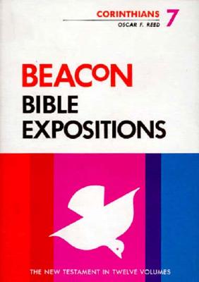 Beacon Bible Expositions, Volume 7: Corinthians - Reed, Oscar