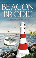 Beacon Brodie: A Losers Club Murder Mystery (Book 6)