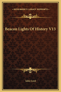 Beacon Lights of History V13