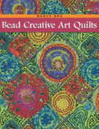 Bead Creative Art Quilts - Eha, Nancy