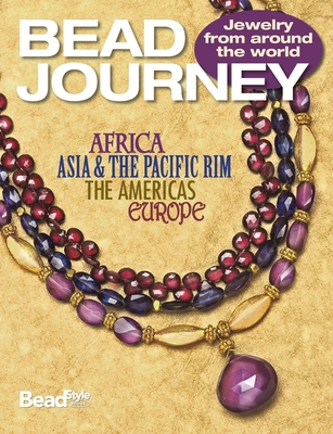 Bead Journey - Bead&button Magazine, Editors Of (Compiled by)