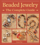 Beaded Jewelry: The Complete Guide
