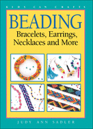 Beading: Bracelets, Earrings, Necklaces and More