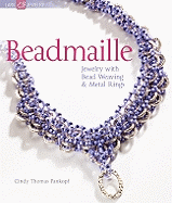 Beadmaille: Jewelry with Bead Weaving & Metal Rings