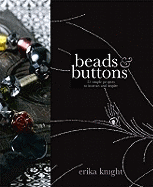 Beads and Buttons: 25 Simple Projects to Instruct and Inspire