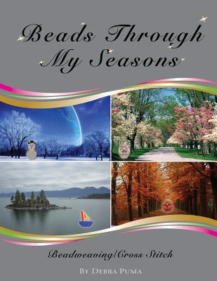 Beads Through My Seasons - Darby, Damien (Editor), and Puma, Debra Dee