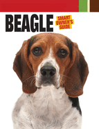 Beagle: Smart Owner's Guide