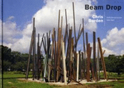 Beam Drop: Chris Burden - Burden, Chris