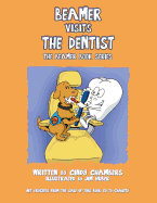 Beamer Visits the Dentist: The Beamer Book Series