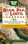 Bean, Pea and Lentil Cookbook - Scott, Maria Luisa, and Consumer Reports, and Scott, Jack Denton