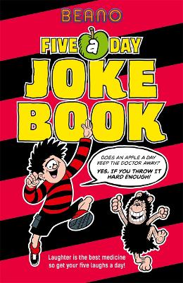 Beano Five-a-Day Joke Book: Laughter is the best medicine, so get your five laughs a day! - Beano Studios Limited