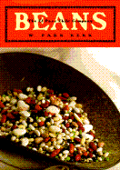 Beans: Lofty Recipe Ideas for the Lowly Bean