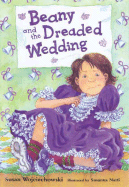 Beany and the Dreaded Wedding - Wojciechowski, Susan