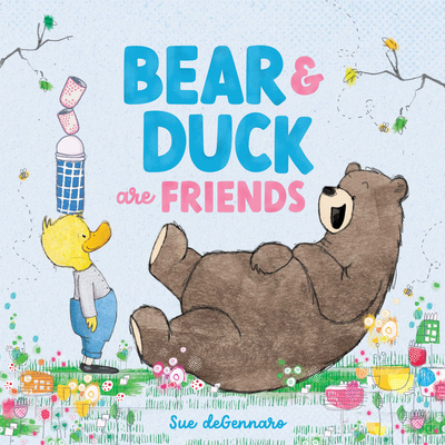 Bear and Duck are Friends - deGennaro, Sue