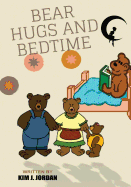 Bear Hugs and Bedtime: A Bedtime Story for Beginning Learners