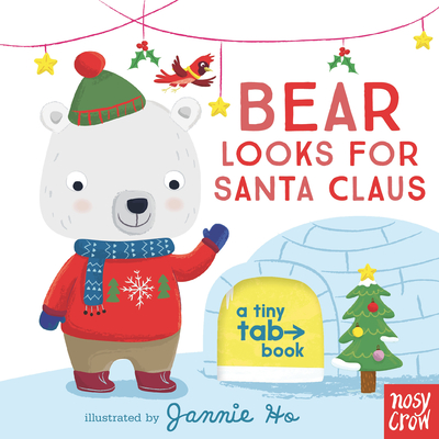 Bear Looks for Santa Claus: A Tiny Tab Book - 