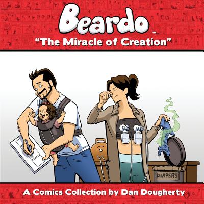 Beardo: The Miracle Of Creation - Dougherty, Dan (Cover design by)