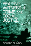 Bearing Witness to Crime and Social Justice