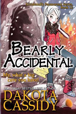 Bearly Accidental - Cassidy, Dakota