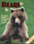 Bears: A Global Look at Bears in the Wild - Hunt, Joni Phelps, and Leon, Vicki (Editor)