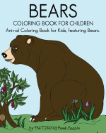 Bears Coloring Book For Children: Animal Coloring Book For Kids, featuring Bears
