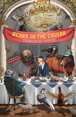 Bears in the Caviar - Thayer, Charles W