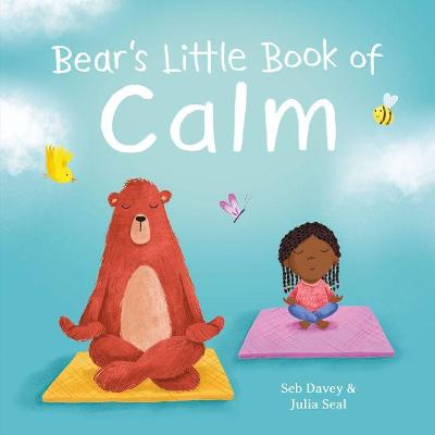 Bear's Little Book of Calm - Davey, Seb