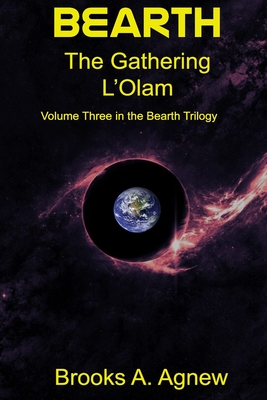 Bearth: Volume Three: The Gathering L'Olam - Agnew, Brooks >