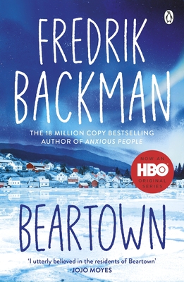Beartown: From The New York Times Bestselling Author of A Man Called Ove - Backman, Fredrik