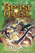 Beast Quest: Jurog, Hammer of the Jungle: Series 22 Book 3