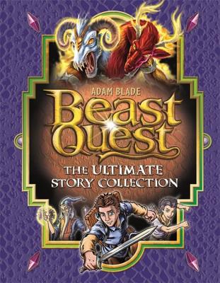 Beast Quest: The Ultimate Story Collection - Blade, Adam